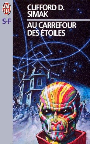 Clifford D. Simak: Au carrefour des étoiles (Paperback, French language, J'ai lu)