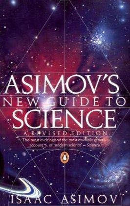 Isaac Asimov: Asimov's New Guide to Science (Penguin Press Science) (Penguin Books Ltd)