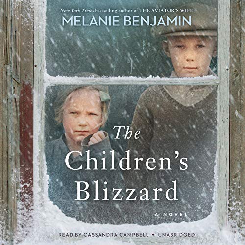 Cassandra Campbell, Melanie Benjamin: The Children's Blizzard (AudiobookFormat, 2021, Random House Audio)