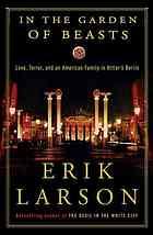 Erik Larson: In the garden of beasts (Hardcover, 2011, Crown)