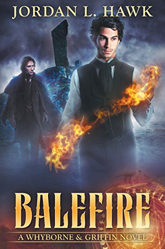 Jordan L. Hawk: Balefire (Paperback, Createspace Independent Publishing Platform, CreateSpace Independent Publishing Platform)