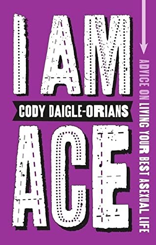 Cody Daigle-Orians: I Am Ace (Paperback, 2023, Jessica Kingsley Publishers)