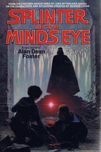 Alan Dean Foster: Splinter Of The Mind's Eye: From the Adventures of Luke Skywalker (Hardcover, Souvenir Press)