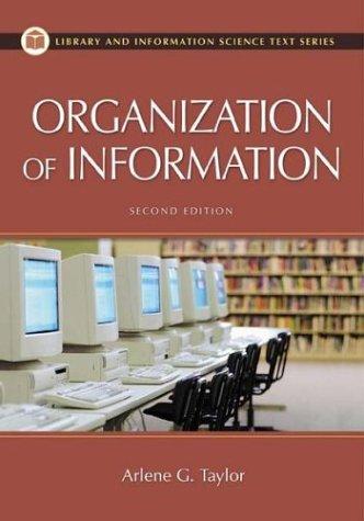 Arlene G. Taylor: The organization of information (Hardcover, 2004, Libraries Unlimited)