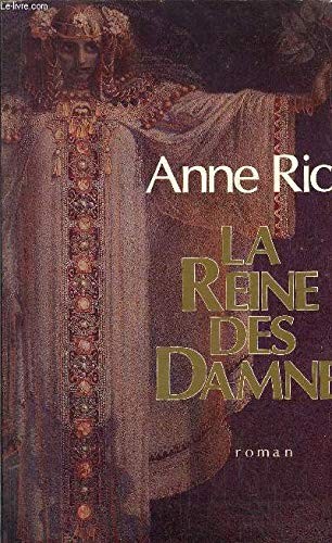 Rice a: La reine des damnes (Paperback, 1990, Olivier Orban)