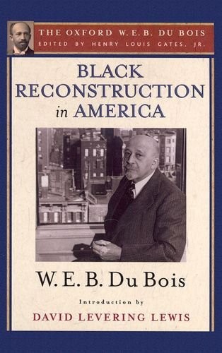 W. E. B. Du Bois: Black Reconstruction in America (Paperback, Oxford University Press)