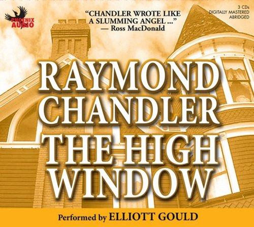 Raymond Chandler, Elliott Gould: The High Window (AudiobookFormat, Phoenix Books)