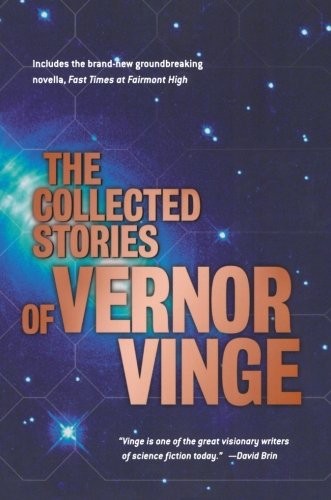 Vernor Vinge: The Collected Stories of Vernor Vinge (Paperback, Orb Books)