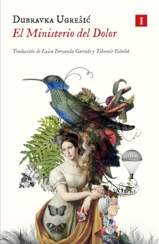 Dubravka Ugrešić, Dubravka Ugrešić (duplicate): El Ministerio del Dolor (Paperback, Spanish language, 2024, Impedimenta)