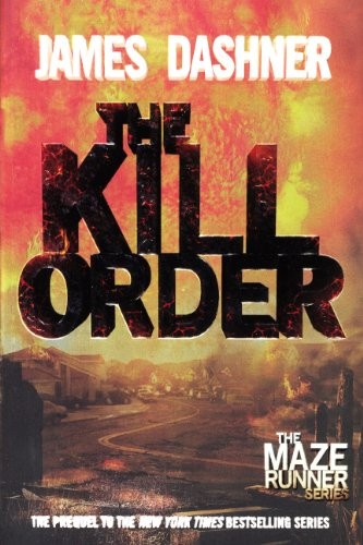 James Dashner: The Kill Order (Turtleback School & Library Binding Edition) (Maze Runner) (Turtleback Books)
