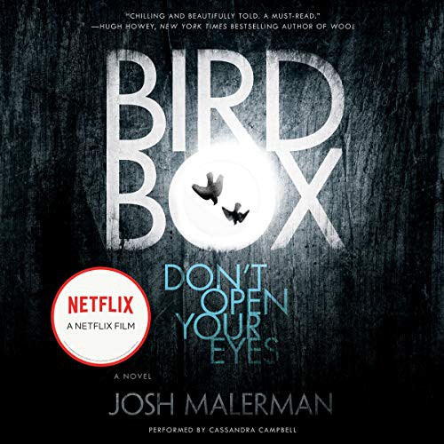 Josh Malerman: Bird Box (AudiobookFormat, Harpercollins, HarperCollins Audio and Blackstone Audio)