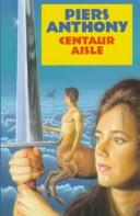 Piers Anthony: Centaur Aisle (Hardcover, Severn House Pub Ltd)