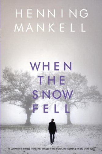 Henning Mankell: When The Snow Fell (2011, Random House)