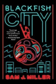 Sam J Miller: Blackfish City (Paperback, Ecco)