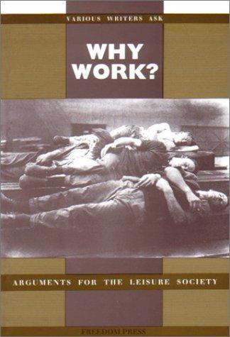 Bertrand Russell: Why Work? (Paperback, 1983, Freedom Press)