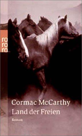 Cormac McCarthy: Land der Freien. (German language, 2002, Rowohlt Tb.)