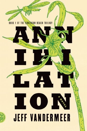 Jeff VanderMeer: Annihilation (2014, FSG Originals)