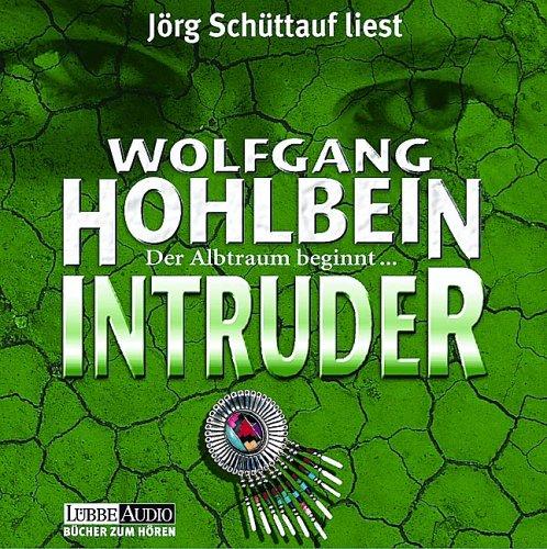 Wolfgang Hohlbein: Intruder. 6 CDs. Der Albtraum beginnt... (AudiobookFormat, 2003, Luebbe Verlagsgruppe)