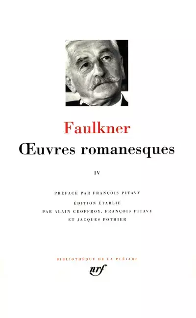 William Faulkner: Œuvres romanesques (French language, 2007, Éditions Gallimard)