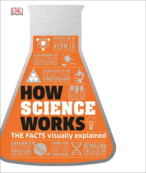 Derek Harvey: How science works (2018, DK Publishing)