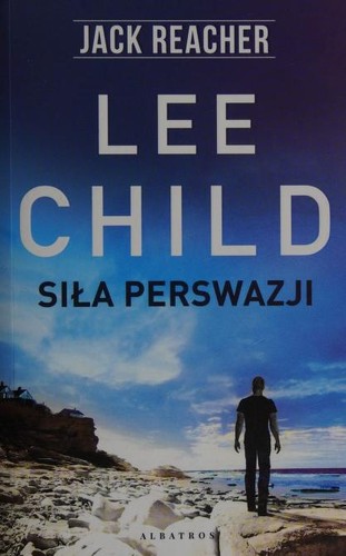 Lee Child: Siła perswazji (Polish language, 2017, Albatros)