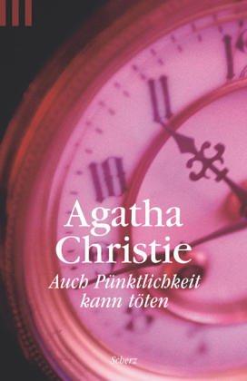 Agatha Christie: Auch Pünktlichkeit kann töten. Crime Stories. (Paperback, Scherz)