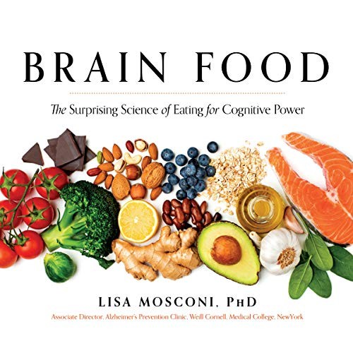 Lisa Mosconi: Brain Food (AudiobookFormat, Highbridge Audio and Blackstone Publishing)