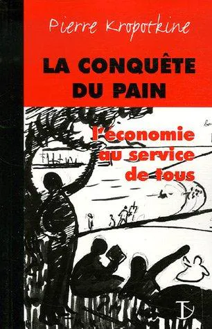 Peter Kropotkin, Élisée Reclus: La conquête du pain (French language, 2006)