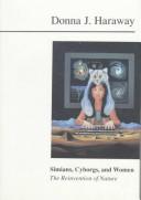 Donna Haraway: Simians, cyborgs, and women (1991, Routledge)