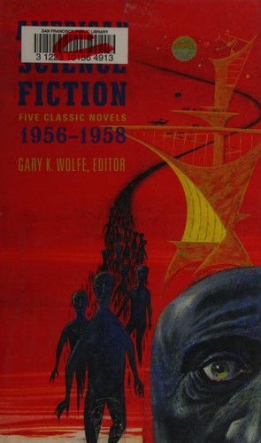 Gary K. Wolfe: American Science Fiction (Hardcover, 2012, Library of America)