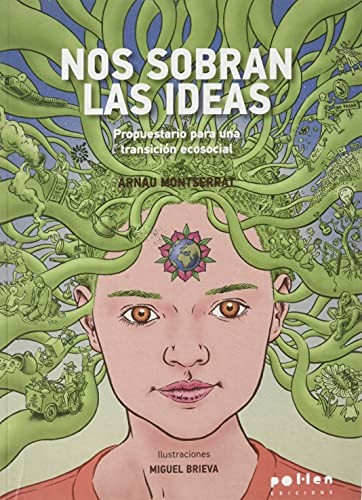 Arnau Montserrat Vilaseca, Miguel Brieva: Nos sobran las ideas (Paperback, Pol·len edicions (El Tinter SAL))