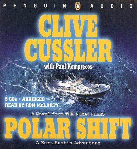 Clive Cussler: Polar Shift (The Numa Files, a Kurt Austin Adventure) (Penguin Audio)