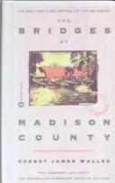 Robert James Waller: The Bridges of Madison County (Hardcover, Tandem Library)
