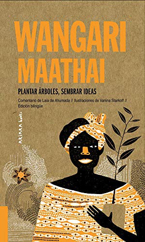 Laia de Ahumada, Vanina Starkoff: Wangari Maathai (Paperback, Akiara Books)