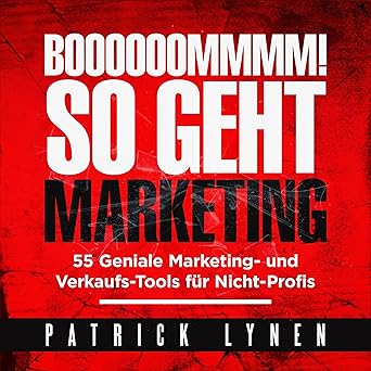 Patrick Lynen: BOOOOOOMMMM! So geht Marketing (AudiobookFormat, Deutsch language, 2021, Lynen Media GmbH)