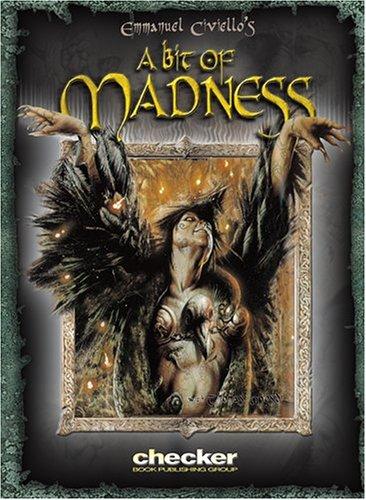 Emmanuel Civiello: A bit of madness (2005, Checker Book Pub., Checker Book Publishing Group)