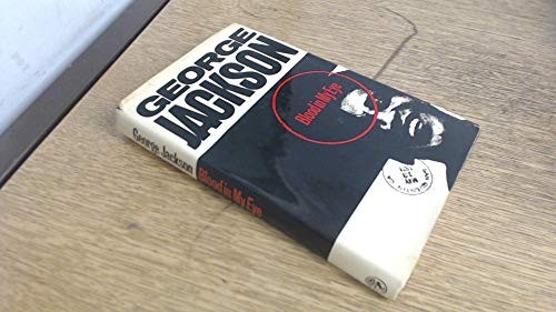 Jackson, George, George L. Jackson: Blood in my eye (1972, Cape)