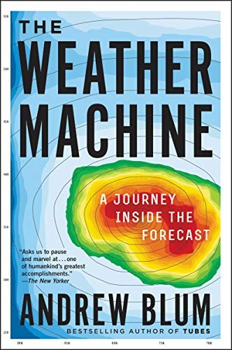 Andrew Blum: Weather Machine (2020, HarperCollins Publishers, Ecco, Ecco Press)