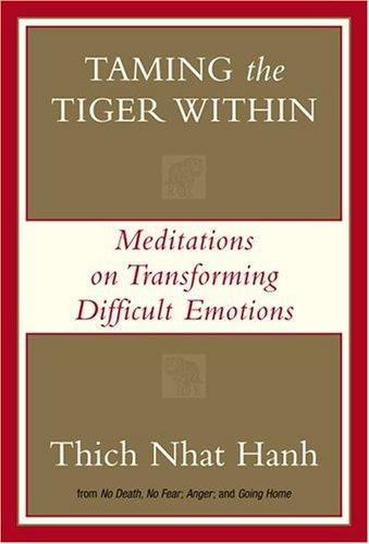 Thích Nhất Hạnh: Taming the Tiger Within (Hardcover, Riverhead Hardcover)