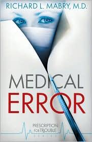 Richard L. Mabry: Medical error (2010, Abingdon Press)