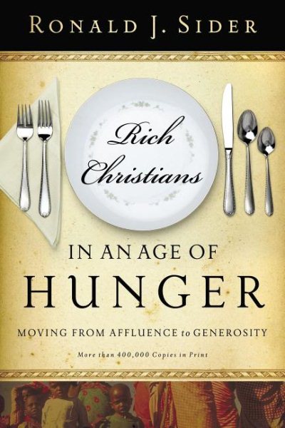 Ronald J. Sider: Rich Christians in an Age of Hunger (Paperback, 2005, Thomas Nelson)