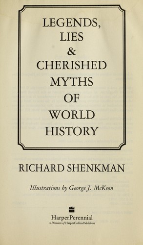 Richard Shenkman: Legends, lies & cherished myths of world history (1994, HarperCollins)