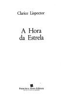 Clarice Lispector: A hora da estrela (Paperback, Portuguese language, 1984, F. Alves)