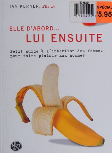 Ian Kerner: Lui ensuite (French language, 2006, Presses libres)