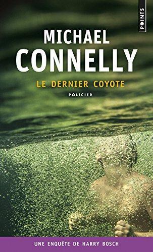 Michael Connelly: Le Dernier Coyote (French language, 2015)