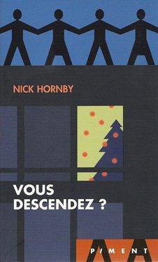Nick Hornby: Vous descendez ? (French language, 2006)