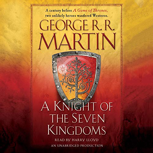 George R. R. Martin, Harry Lloyd: A Knight of the Seven Kingdoms (AudiobookFormat, Random House Audio, Random House Audio Publishing Group)