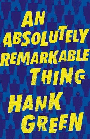 Hank Green: An Absolutely Remarkable Thing (Paperback, 2018, Orion Publishing Group, Limited)