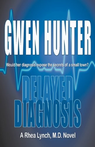 Gwen Hunter: Delayed Diagnosis (Paperback, Brand: Bella Rosa Books, Bella Rosa Books)