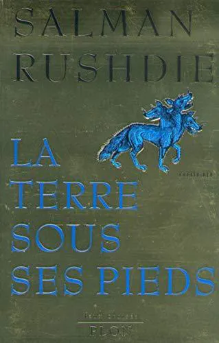 Salman Rushdie: La terre sous ses pieds (French language, 1999, Plon)